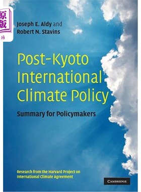 海外直订Post-Kyoto International Climate Policy: Summary for Policymakers 后京都国际气候政策:决策者摘要