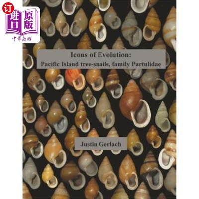 海外直订Icons of Evolution: Pacific Island tree-snails of the family Partulidae 进化的标志:太平洋岛的树蜗牛科