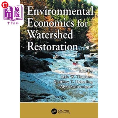 海外直订Environmental Economics for Watershed Restoration 流域恢复的环境经济学
