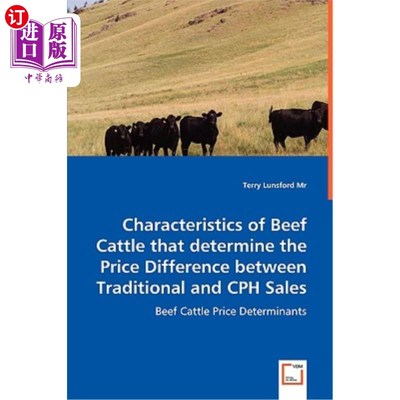 海外直订Characteristics of Beef Cattle that determine the Price Difference between Tradi 决定传统销售和CPH销售之间