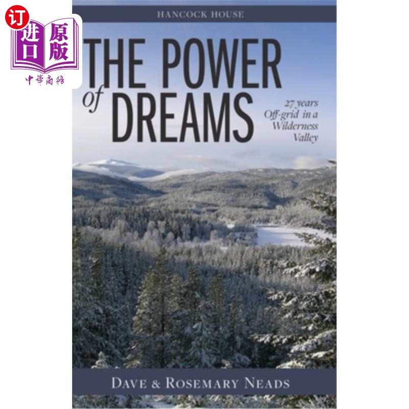 海外直订The Power of Dreams: 27 Years Off-Grid in a Wilderness Valley 《梦想的力量:在荒野山谷中离网27年图片
