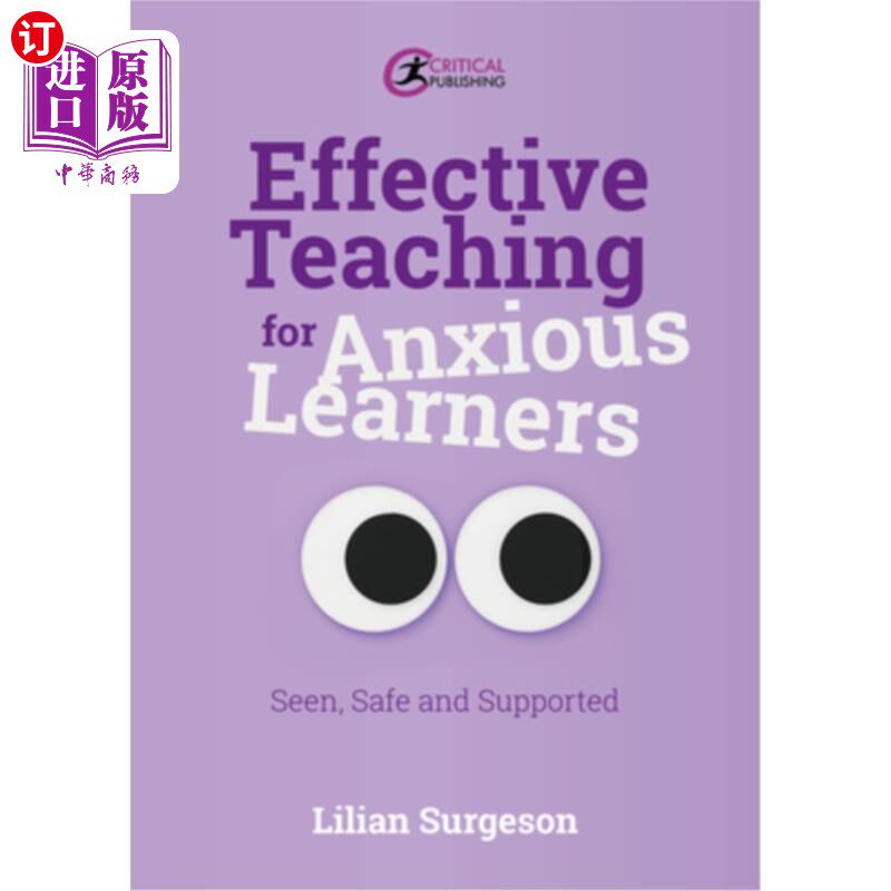 海外直订Effective Teaching for Anxious Learners: Seen, Safe and Supported 焦虑学习者的有效教学:观察、安全与支持