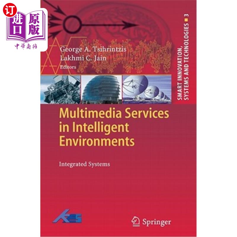 海外直订Multimedia Services in Intelligent Environments: Integrated Systems 智能环境中的多媒体服务:集成系统