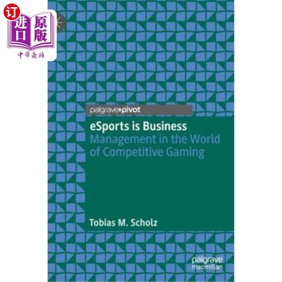 海外直订Esports Is Business: Management in the World of Competitive Gaming 电子竞技是商业:竞技游戏世界中的管理