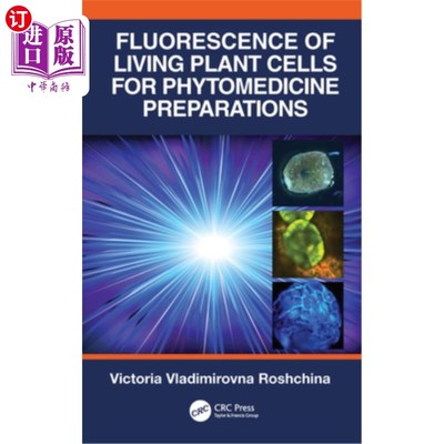 海外直订医药图书Fluorescence of Living Plant Cells for Phytomedicine Preparations 植物制剂用活植物细胞的荧光