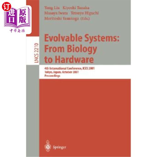海外直订Evolvable Systems: From Biology to Hardware: 4th International Conference, Ices  进化系统：从生物学到硬件：