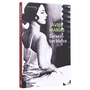 现货 Corazón tan blanco 西班牙文原版 【西班牙文版】哈维尔·马里亚斯：如此苍白的心 Javier Marias【中商原版】