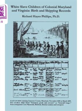海外直订White Slave Children of Colonial Maryland and Virginia: Birth and Shipping Recor 殖民地马里兰州和弗吉尼亚州