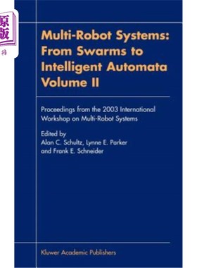 海外直订Multi-Robot Systems: From Swarms to Intelligent Automata, Volume II 多机器人系统:从蜂群到智能自动机，卷二