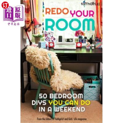 海外直订Redo Your Room: 50 Bedroom Diys You Can Do in a Weekend 重做你的房间:你可以在一个周末做的50件卧室小事情