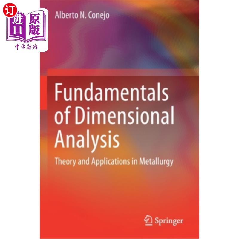 海外直订Fundamentals of Dimensional Analysis: Theory and Applications in Metallurgy 量纲分析基础:冶金理论与应用