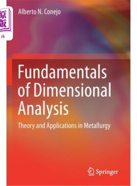 海外直订Fundamentals of Dimensional Analysis: Theory and Applications in Metallurgy 量纲分析基础:冶金理论与应用