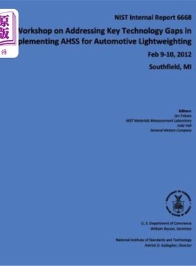 海外直订Workshop on Addressing Key Technology Gaps in Implementing AHSS for Automotive L 解决汽车轻量化AHSS实施过程