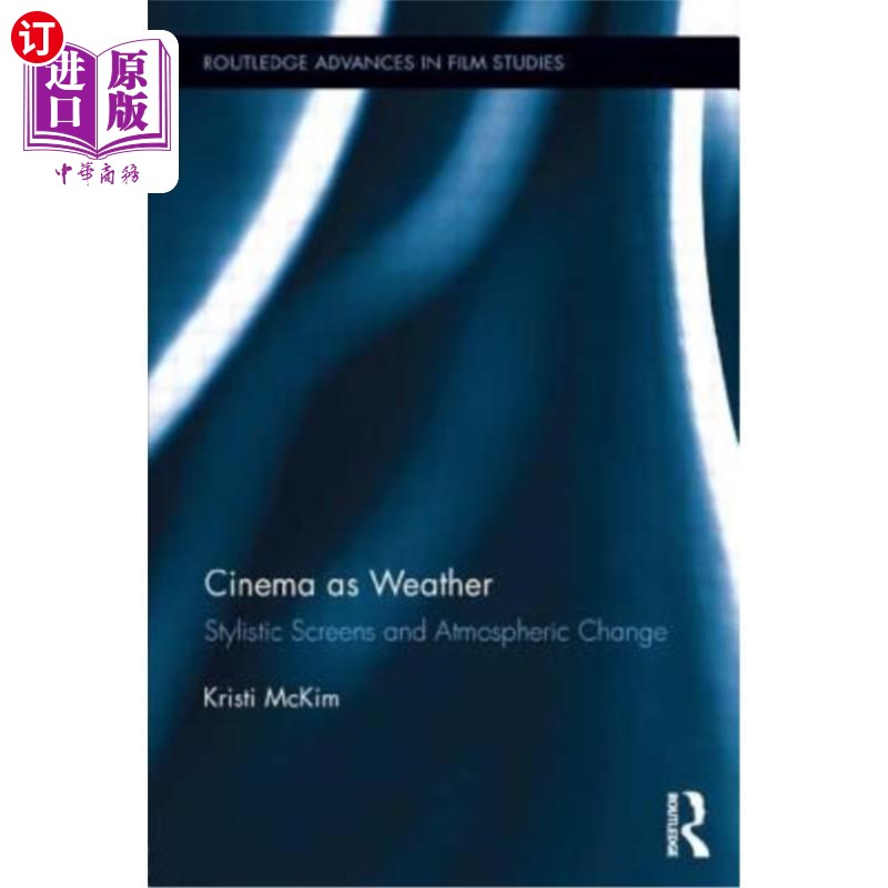 海外直订Cinema as Weather: Stylistic Screens and Atmospheric Change 电影就像天气:风格的屏幕和大气的变化