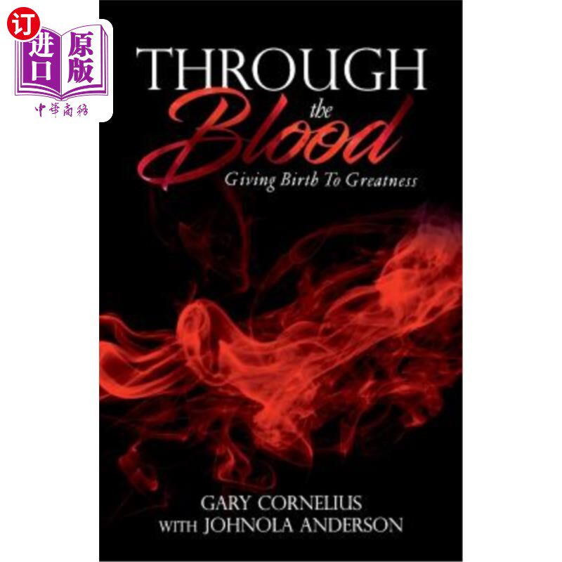 【中商海外直订】through the blood: giving birth to greatness