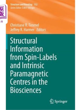 海外直订Structural Information from Spin-Labels and Intrinsic Paramagnetic Centres in th 生物科学中自旋标签和顺磁性