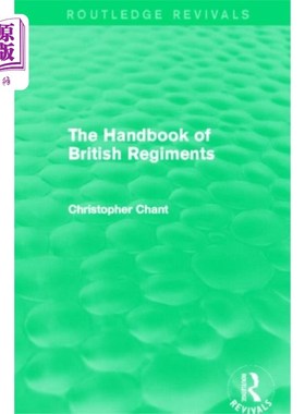 海外直订Handbook of British Regiments (Routledge Revival... 英国军团手册(劳特利奇复兴版)