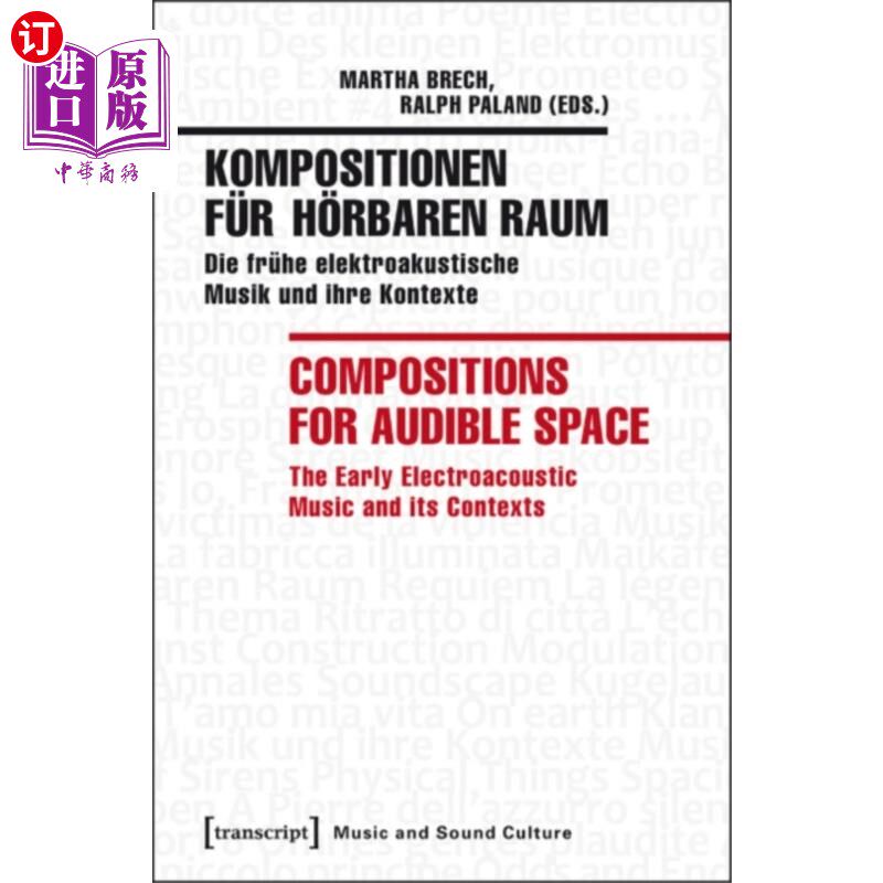 海外直订Kompositionen fur hoerbaren Raum / Compositions ... 电声音乐及其潜质