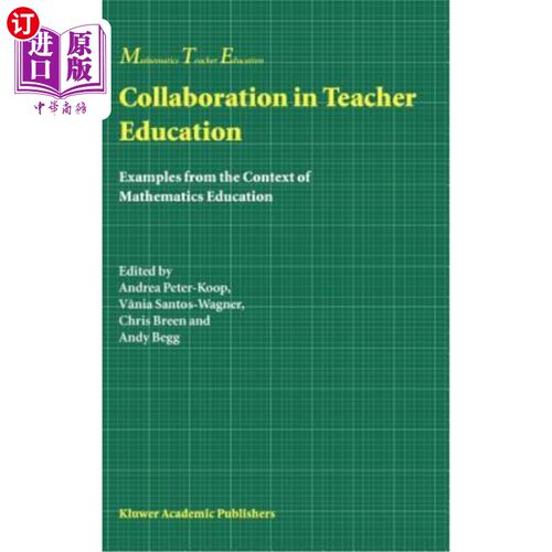 海外直订Collaboration in Teacher Education: Examples from the Context of Mathematics Edu 教师教育中的协作:来自数学