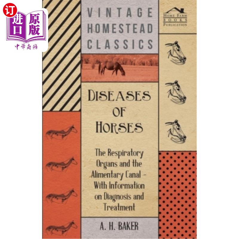 海外直订Diseases of Horses - The Respiratory Organs and the Alimentary Canal - With Info 马的呼吸器官和消化道疾病以