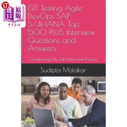 海外直订GIT Testing Agile DevOps SAP S/4HANA Top 500 PLUS Interview Questions and Answer GIT Testin