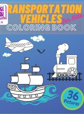 海外直订Transportation Vehicles For Kids Coloring Book: Vehicles Constructions, Airplane 儿童交通工具涂色书:车辆建