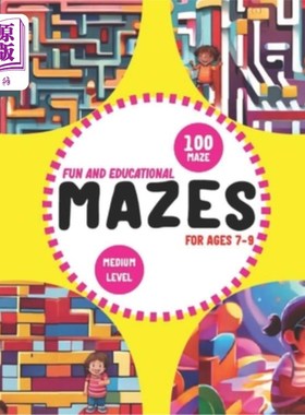 海外直订Fun and Educational Mazes for Ages 7-9: A Mind-Boosting Informative Maze Activit 7-9岁的有趣和教育迷宫：益