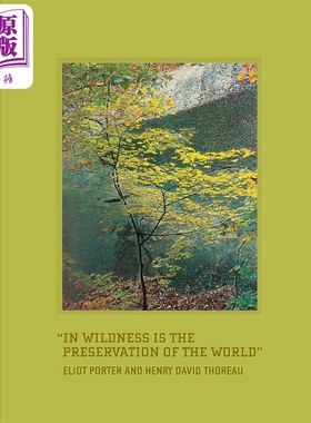 预售 In Wildness Is the Preservation of the World 进口艺术 摄影师Eliot Porter 世界存于荒野【中商原版】