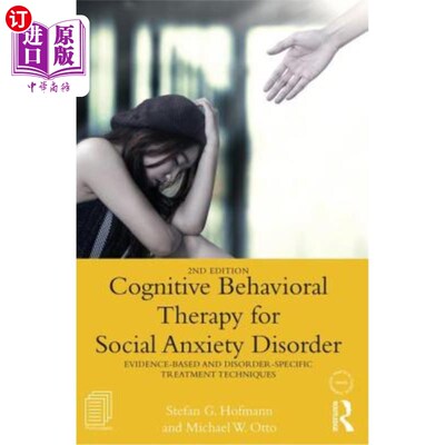 海外直订医药图书Cognitive Behavioral Therapy for Social Anxiety Disorder: Evidence-Based and Dis 社交焦虑症的认知行