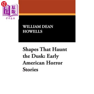 黄昏时分出没 早期美国恐怖故事 the American Horror Early Haunt Dusk 形状 海外直订Shapes Stories That
