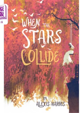 海外直订When the Stars Collide 当星星相撞