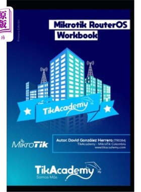 海外直订The Mikrotik RouterOS WorkBook: Learn RouterOS From Scratch Mikrotik RouterOS工作手册:从头开始学习RouterOS