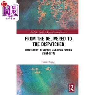 Modern the Masculinity 海外直订From American 从被派遣到被派遣 Delivered 现代美国 Dispatched Fiction