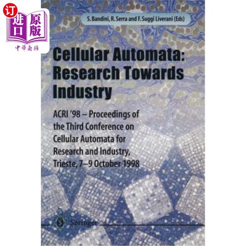 海外直订Cellular Automata: Research Towards Industry: Acri'98 -- Proceedings of the Thir 细胞自动机:面向工业的研究: