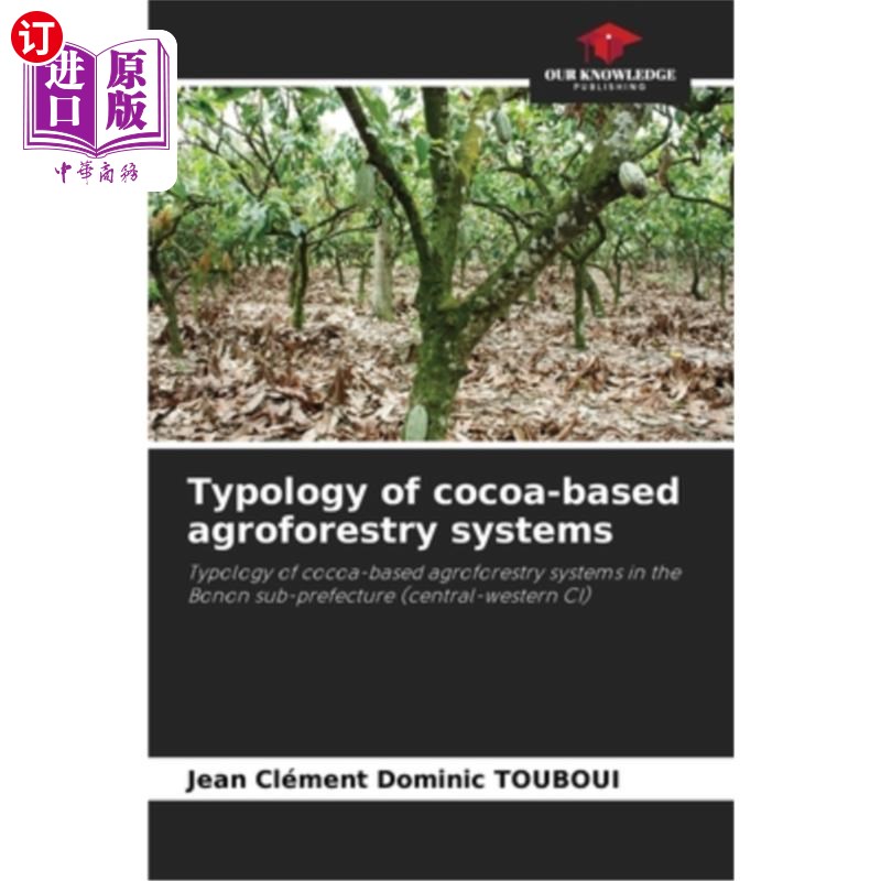 海外直订Typology of cocoa-based agroforestry systems 以可可为基础的农林复合系统的类型