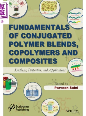 导电聚合物共混物与纳米复合材料 合成 性质与应用  Fundamentals Of Conjugated Polymer Blends Copolymers 英文原版 P Sai