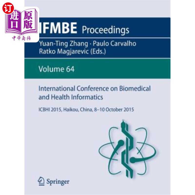 海外直订International Conference on Biomedical and Health Informatics: Icbhi 2015, Haiko 生物医学和健康信息学国际会议：