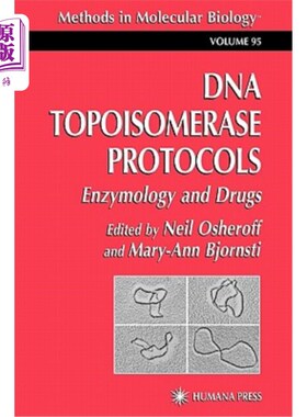 海外直订DNA Topoisomerase Protocols: Volume II: Enzymology and Drugs DNA拓扑异构酶协议：第二卷：酶学和药物