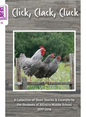 海外直订Click, Clack, Cluck: Anthology of Altimira Student Writing 点击，点击，点击：阿尔蒂米拉学生写作选集
