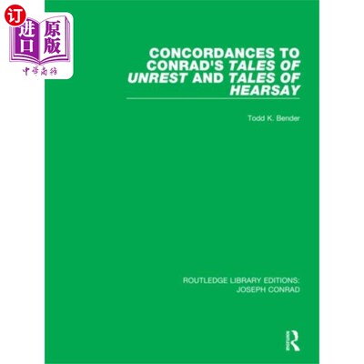 海外直订Concordances to Conrad's Tales of Unrest and Tal... 康拉德《动乱故事》和《传闻故事》的索引