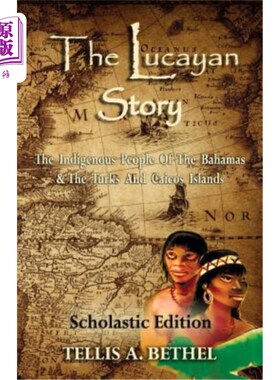 海外直订The Lucayan Story: The Indigenous People Of The Bahamas & The Turks And Caicos I 《卢卡亚人的故事:巴哈马群