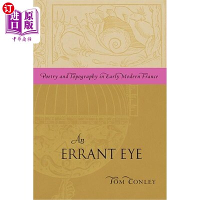 海外直订An Errant Eye: Poetry and Topography in Early Modern France 《迷途的眼睛:近代早期法国的诗歌与地形学》