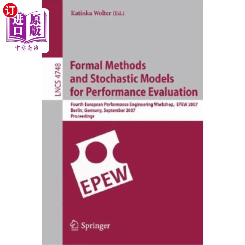 海外直订Formal Methods and Stochastic Models for Performance Evaluation: Fourth European 绩效评估的正式方法和随机模