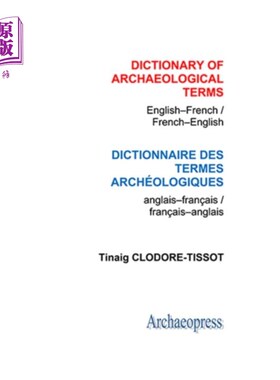 海外直订Dictionary of Archaeological Terms: English/Fren... 考古术语词典:英语/法语-法语/英语