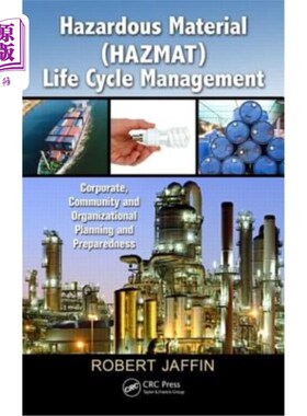 海外直订Hazardous Material (HAZMAT) Life Cycle Management: Corporate, Community, and Org 有害物质(HAZMA