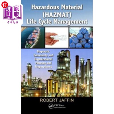 海外直订Hazardous Material (HAZMAT) Life Cycle Management: Corporate, Community, and Org 有害物质(HAZMA