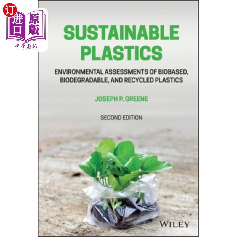海外直订Sustainable Plastics: Environmental Assessments of Biobased, Biodegradable, and  可持续塑料:生物基、生物可