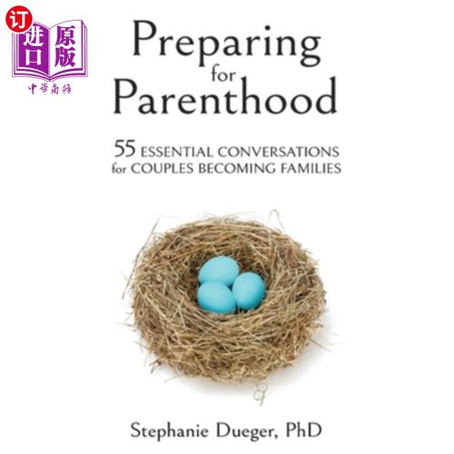 海外直订Preparing for Parenthood: 55 Essential Conversations for Couples Becoming Famili 为为人父母做准备:夫妻成为