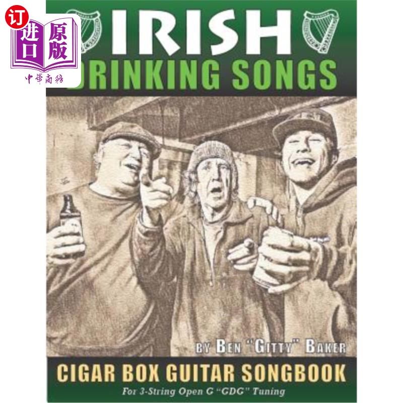 海外直订Irish Drinking Songs Cigar Box Guitar Songbook: 35 Classic Drinking Songs from I 爱尔兰饮酒歌曲雪茄盒吉他曲
