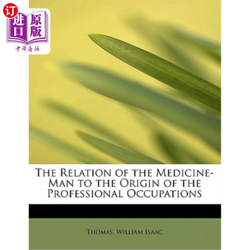 海外直订医药图书The Relation of the Medicine-Man to the Origin of the Professional Occupations 医务人员与职业起源的
